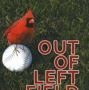 Out of Left Field by Liza Ketchum ’64