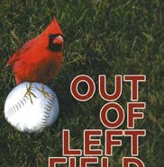 Out of Left Field by Liza Ketchum ’64