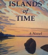 Islands of Time: A Novel, By Barbara Kent Lawrence ’61