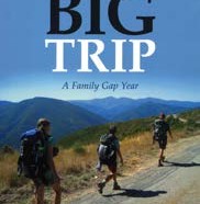 The Big Trip: A Family Gap Year by Martha McManamy ’75